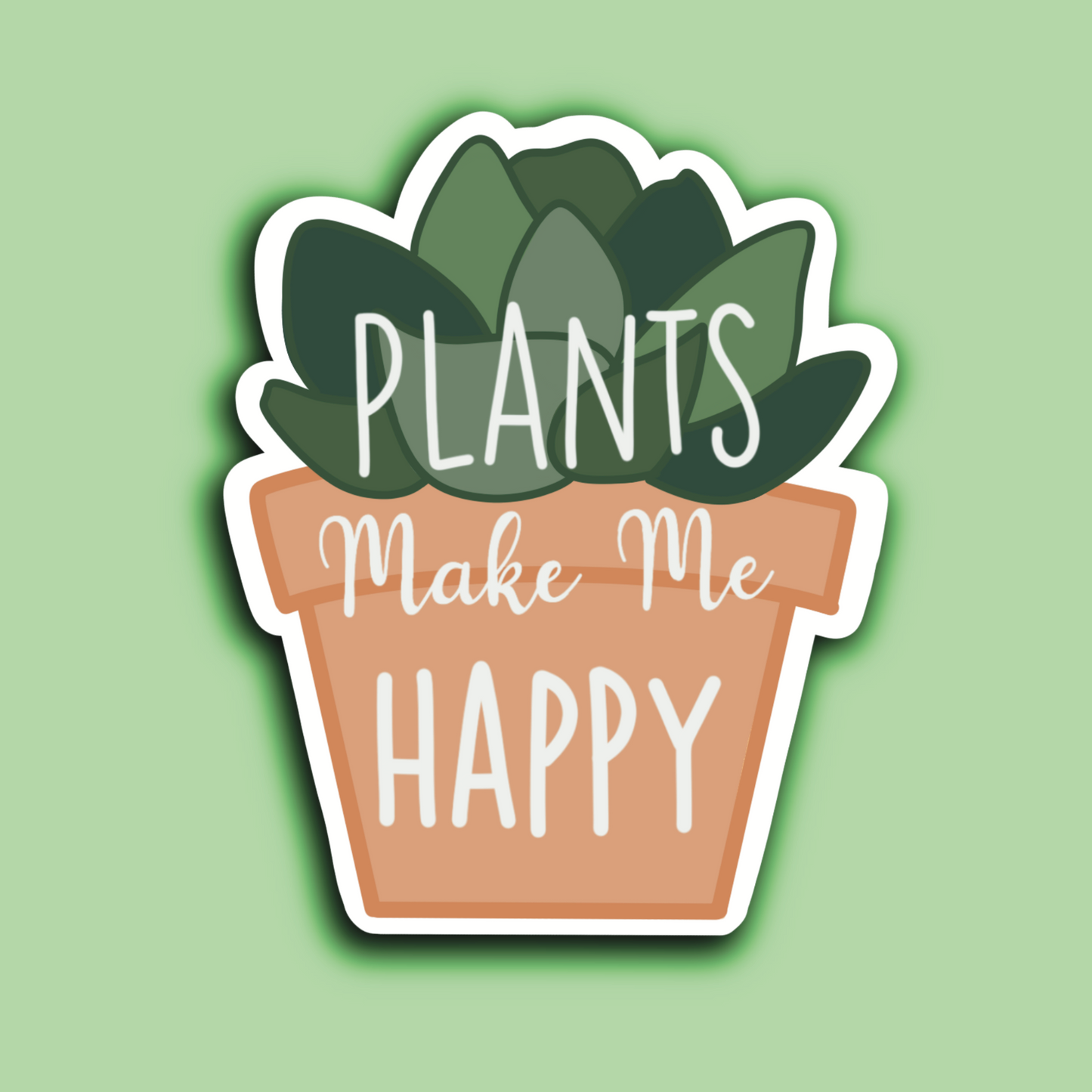 Plants Make Me Happy Waterproof Sticker